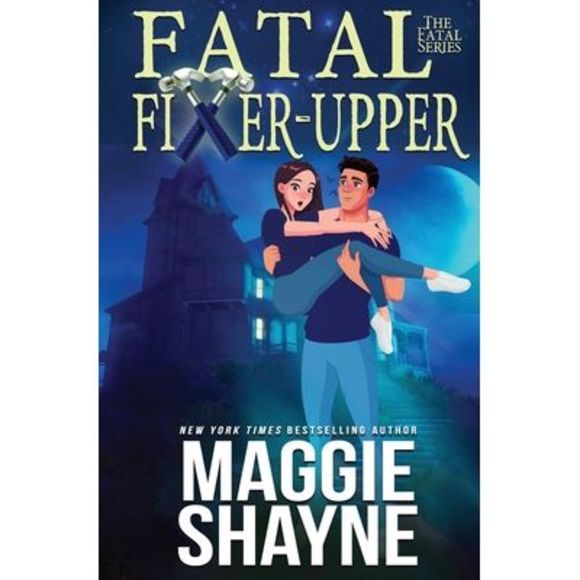 Fatal Fixer Upper -- Maggie Shayne - Picture 1 of 1